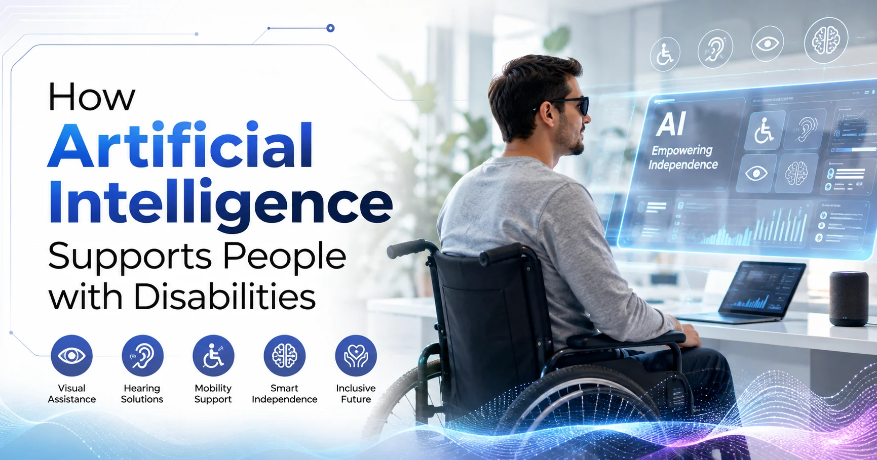 Empowering Lives: How Artificial Intelligence Supports People with Disabilities
